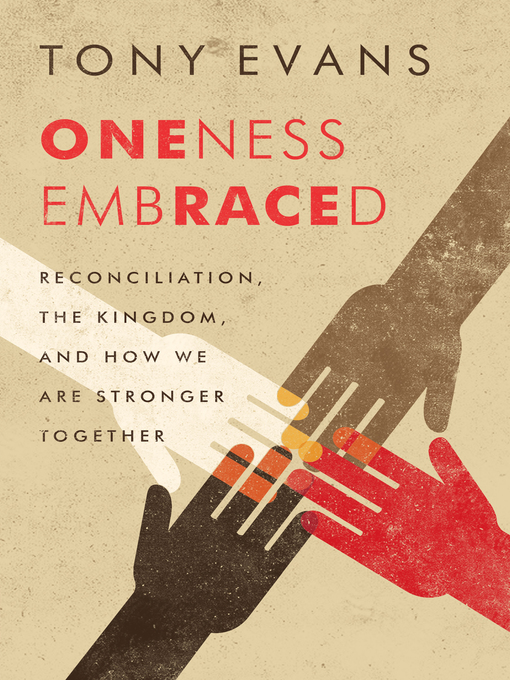 Title details for Oneness Embraced by Tony Evans - Available